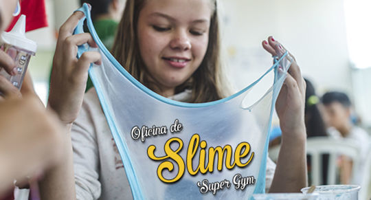 Super Gym: Oficina de Slime Super Gym: Oficina de Slime